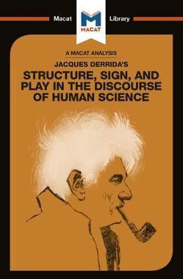 Jacques Derrida's Structure, Sign, and Play in the Discourse