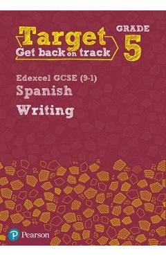 Coperta cărții 'Target Grade 5 Writing Edexcel GCSE (9-1) Spanish Workbook'