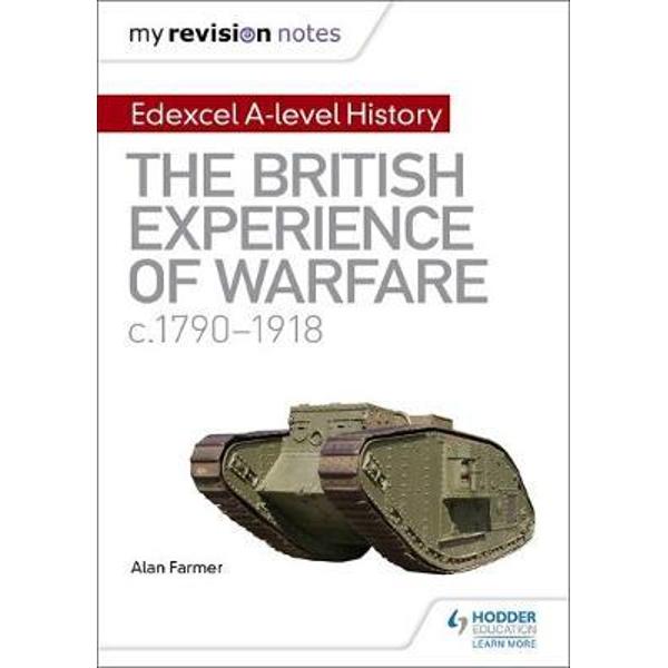 My Revision Notes: Edexcel A-level History: The British Expe