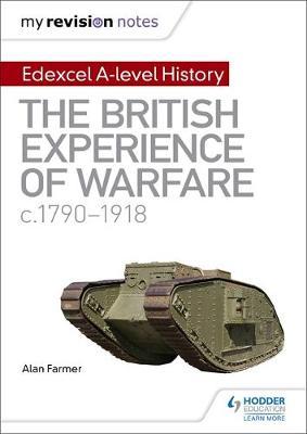My Revision Notes: Edexcel A-level History: The British Expe