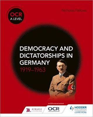 OCR A Level History: Democracy and Dictatorships in Germany