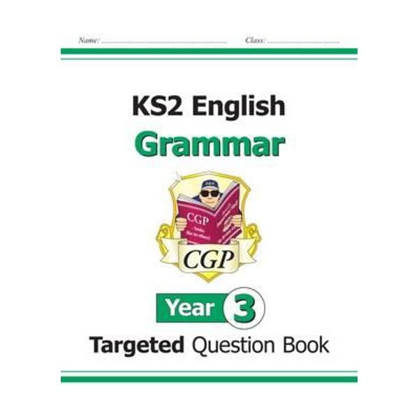 KS2 English Targeted Question Book: Grammar - Year 3