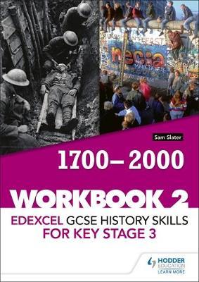 Edexcel GCSE History skills for Key Stage 3: Workbook 2 1700