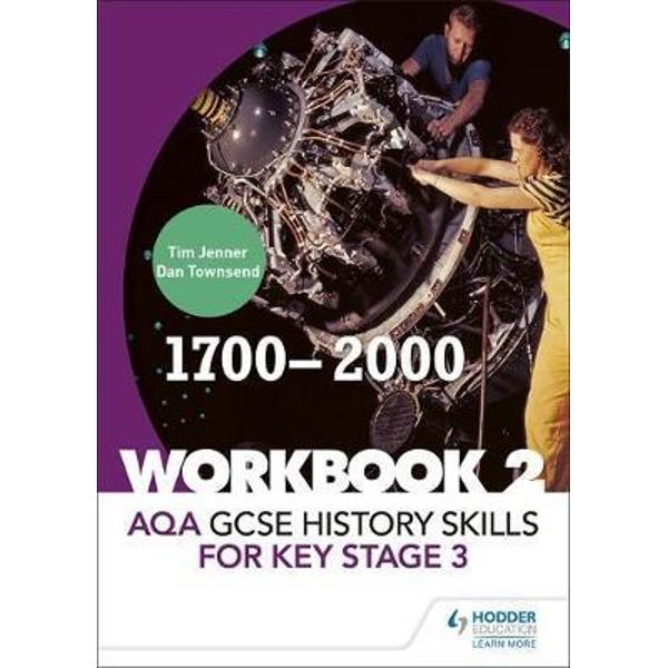 AQA GCSE History skills for Key Stage 3: Workbook 2 1700-200
