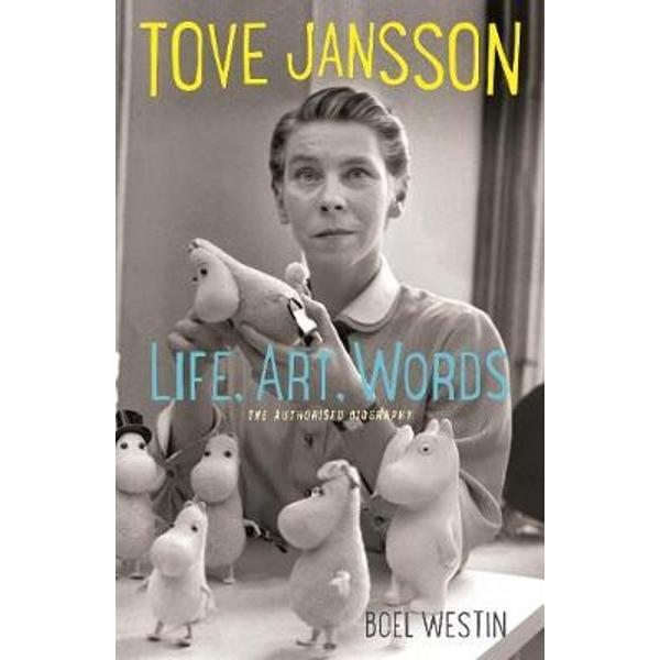 Tove Jansson Life, Art, Words
