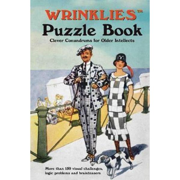 Wrinklies Puzzle Book: Clever Conundrums for Older Intellect
