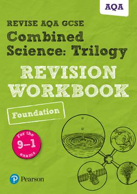 Revise AQA GCSE Combined Science: Trilogy Foundation Revisio