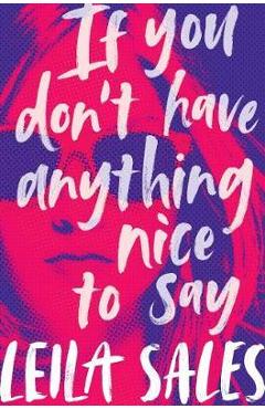 Coperta cărții 'If You Don't Have Anything Nice to Say'