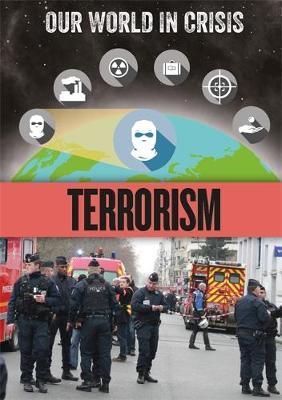 Our World in Crisis: Terrorism