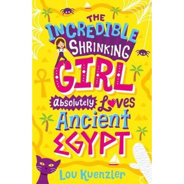Incredible Shrinking Girl Absolutely Loves Ancient Egypt