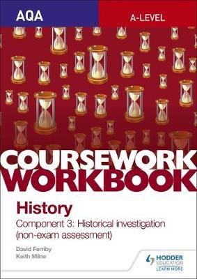 AQA A-level History Coursework Workbook: Component 3 Histori