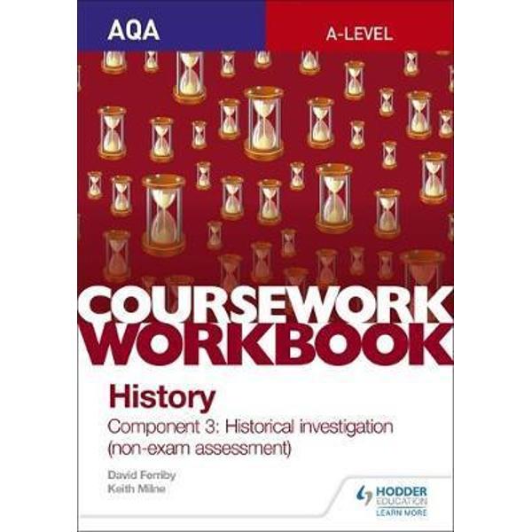 AQA A-level History Coursework Workbook: Component 3 Histori