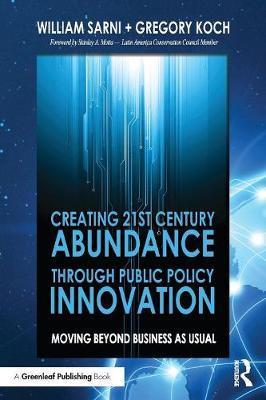 Creating 21st Century Abundance through Public Policy Innova