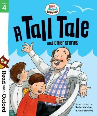 Read with Oxford: Stage 4: Biff, Chip and Kipper: A Tall Tal