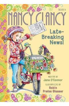 Fancy Nancy: Nancy Clancy, Late-Breaking News!