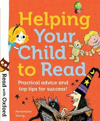 Read with Oxford: Helping Your Child to Read: Practical advi