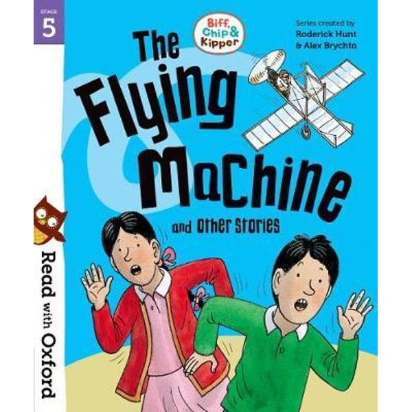 Read with Oxford: Stage 5: Biff, Chip and Kipper: The Flying