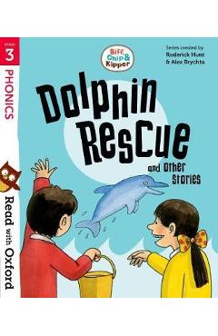 Coperta cărții 'Read with Oxford: Stage 3: Biff, Chip and Kipper: Dolphin Re'