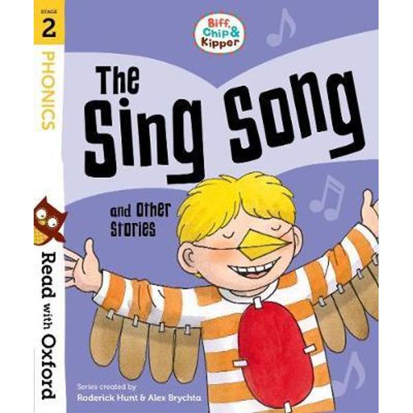 Read with Oxford: Stage 2: Biff, Chip and Kipper: The Sing S
