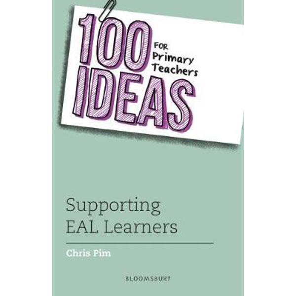 100 Ideas for Primary Teachers: Supporting EAL Learners