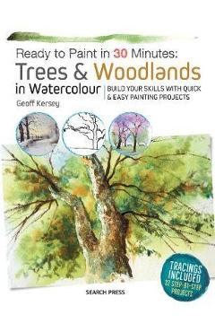 Poza produsului Ready to Paint in 30 Minutes: Trees & Woodlands in Watercolo