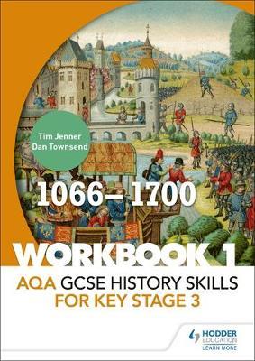 AQA GCSE History skills for Key Stage 3: Workbook 1 1066-170
