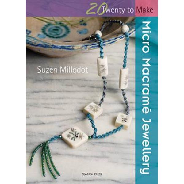 Twenty to Make: Micro Macrame Jewellery
