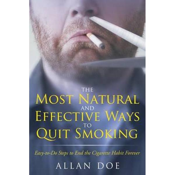 Most Natural and Effective Ways to Quit Smoking