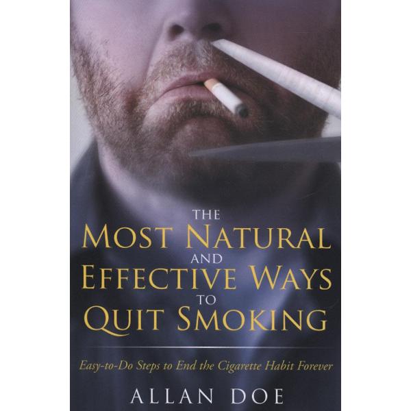Most Natural and Effective Ways to Quit Smoking