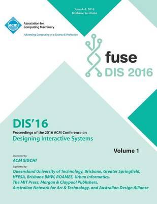 Dis 2016 Designing Interactive Interfaces Conference Vol 1