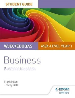 WJEC/Eduqas AS/A-level Year 1 Business Student Guide 2: Busi
