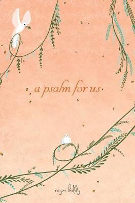 Psalm for Us