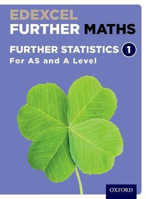 Edexcel Further Maths: Further Statistics 1 Student Book (AS