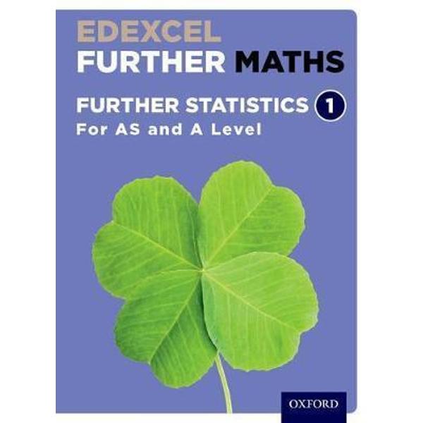 Edexcel Further Maths: Further Statistics 1 Student Book (AS