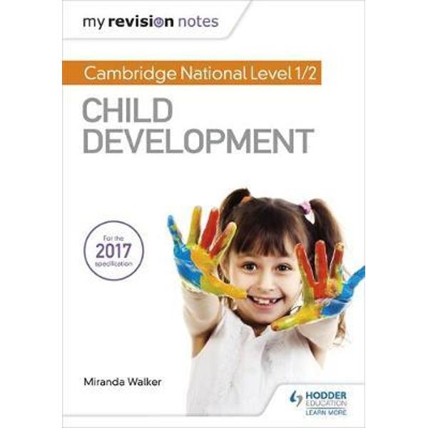 My Revision Notes: Cambridge National Level 1/2 Child Develo