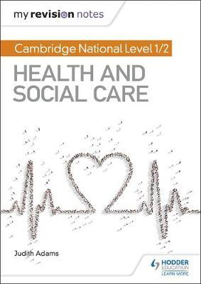 My Revision Notes: Cambridge National Level 1/2 Health and S