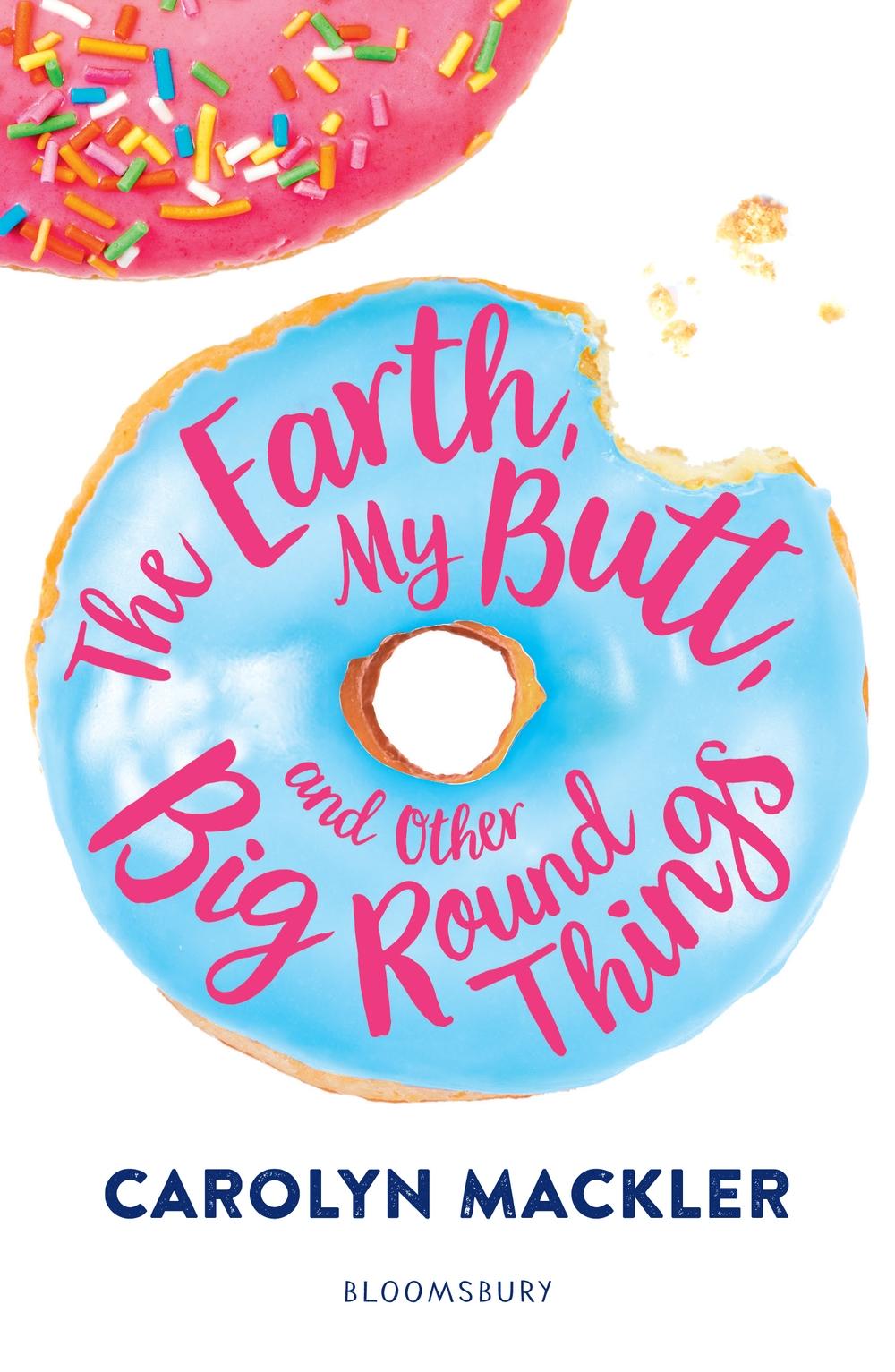 Earth, My Butt, and Other Big Round Things