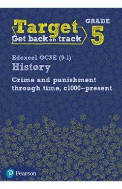 Coperta cărții 'Target Grade 5 Edexcel GCSE (9-1) History Crime and punishme'