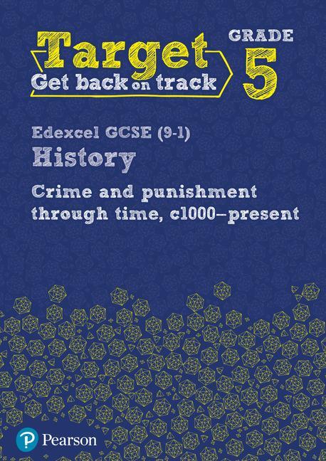 Target Grade 5 Edexcel GCSE (9-1) History Crime and punishme
