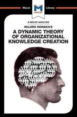 Ikujiro Nonaka's A Dynamic Theory of Organisational Knowledg