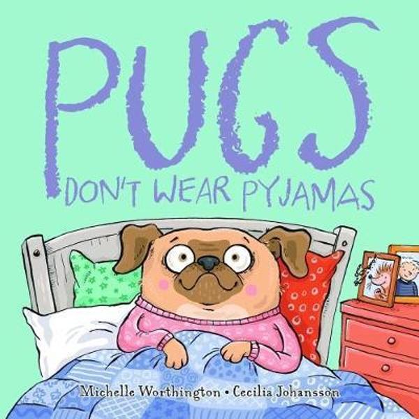 Pugs Don't Wear Pyjamas