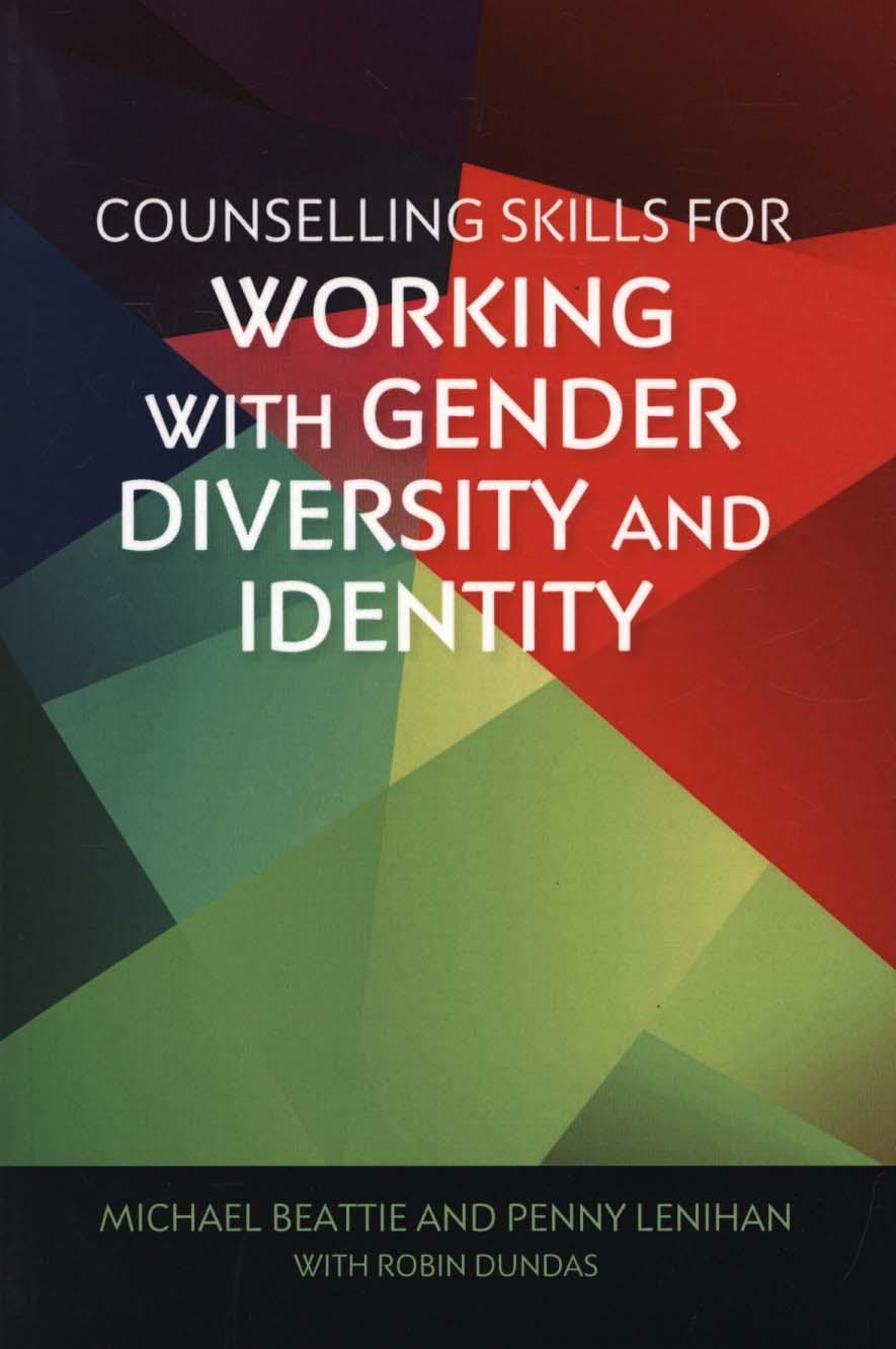 Counselling Skills for Working with Gender Diversity and Ide