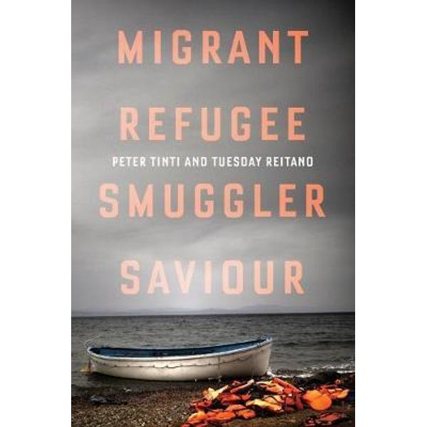 Migrant, Refugee, Smuggler, Saviour