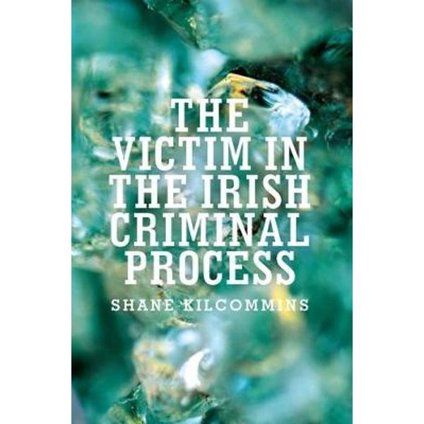 Victim in the Irish Criminal Process