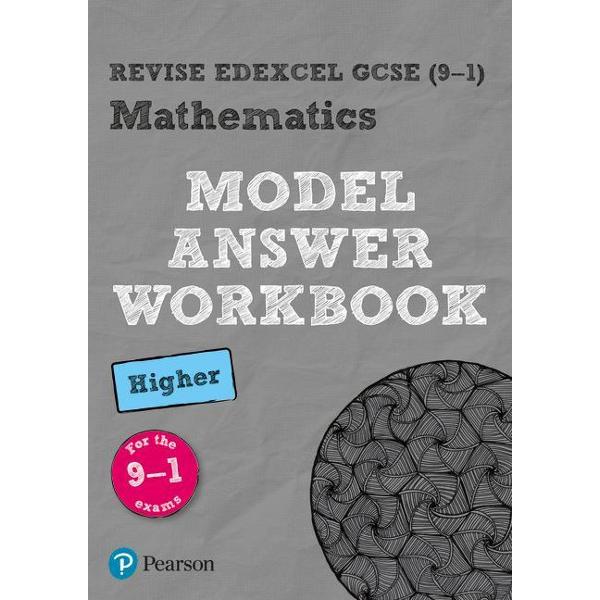 Revise Edexcel GCSE (9-1) Mathematics Higher Model Answer Wo