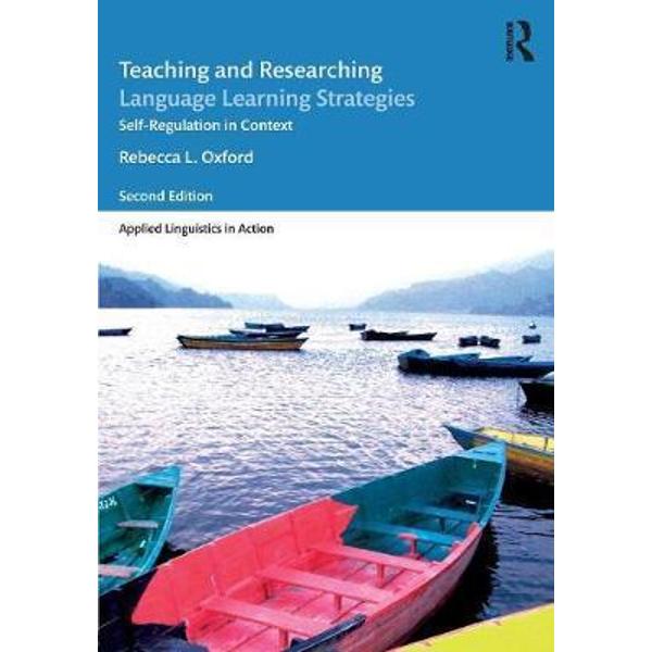 Teaching and Researching Language Learning Strategies