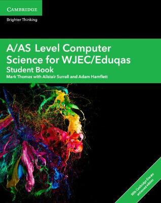 A/AS Level Computer Science for WJEC/Eduqas Student Book wit