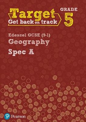 Target Grade 5 Edexcel GCSE (9-1) Geography Spec A Intervent