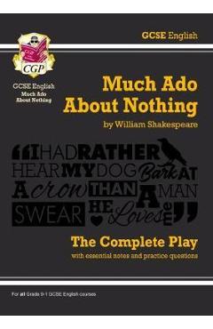 Coperta cărții 'Grade 9-1 GCSE English Much Ado About Nothing - The Complete'