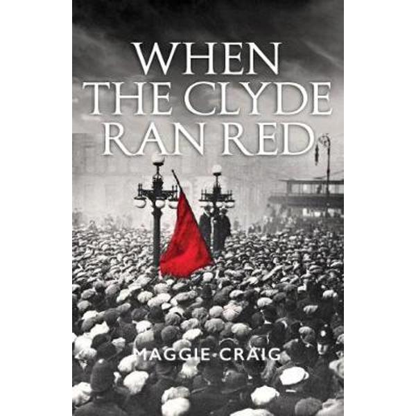 When The Clyde Ran Red